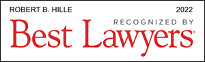 Robert B. Hille Listed in Best Lawyers