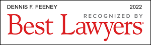 Dennis F. Feeney Listed in The Best Lawyers in America
