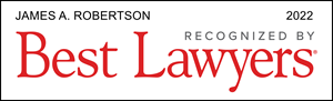 James A. Robertson Recognized by Best Lawyers