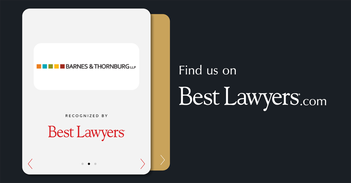 Barnes & Thornburg LLP - United States Firm | Best Lawyers